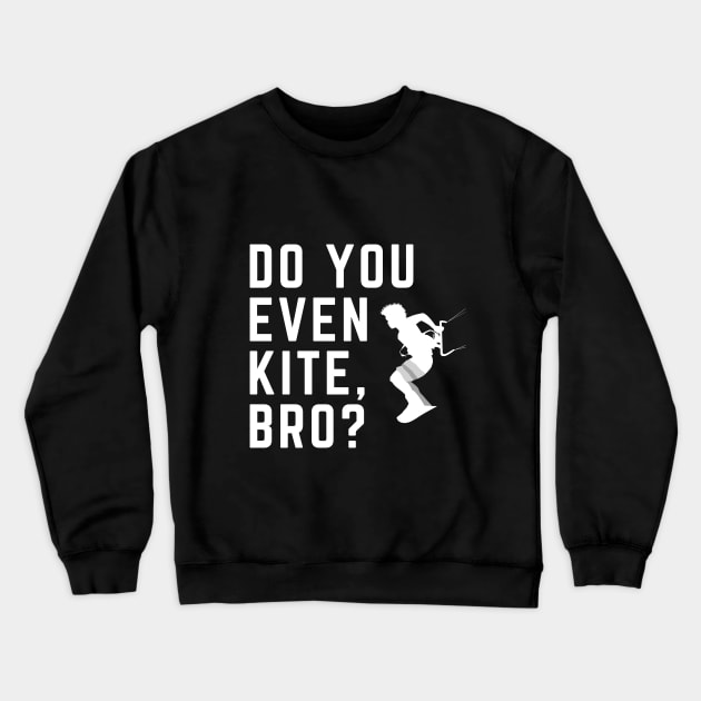 Do You Even Kite, Bro? Black Crewneck Sweatshirt by robinsonkite